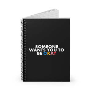 Be Okay Spiral Notebook - Ruled Line