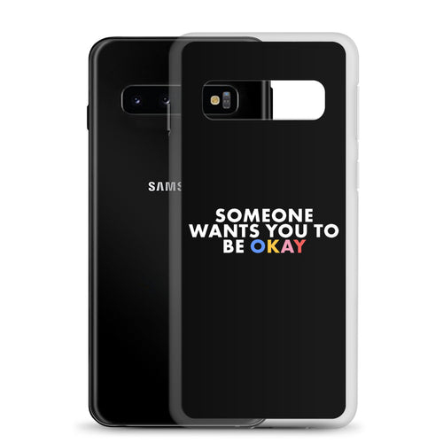 Be Okay Samsung Case