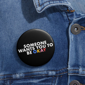 Be Okay Pin Buttons